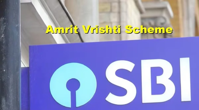 SBI Amrit Vrishti Scheme